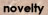 novelty